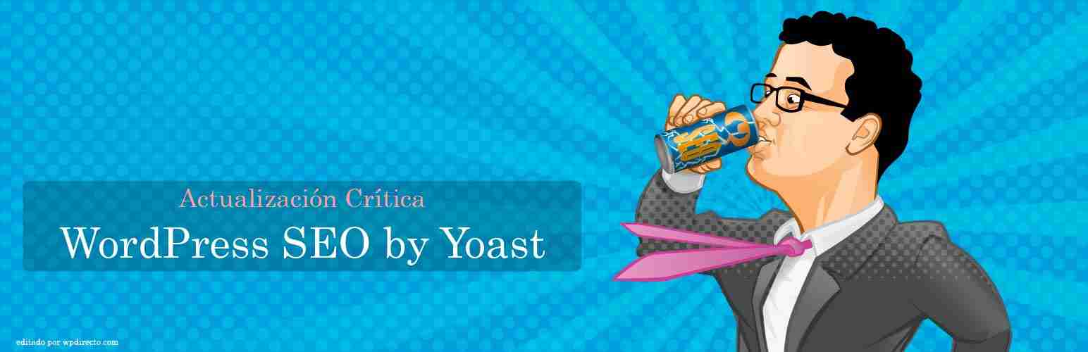 Actualización de seguridad crítica WordPress SEO by Yoast